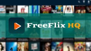 FreeFlix HQ Windows 10 / FreeFlix HQ APK PC