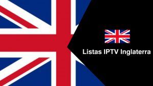 obtener Listas IPTV Inglaterra actualizadas