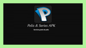 Desacargar Pelis & Series APK